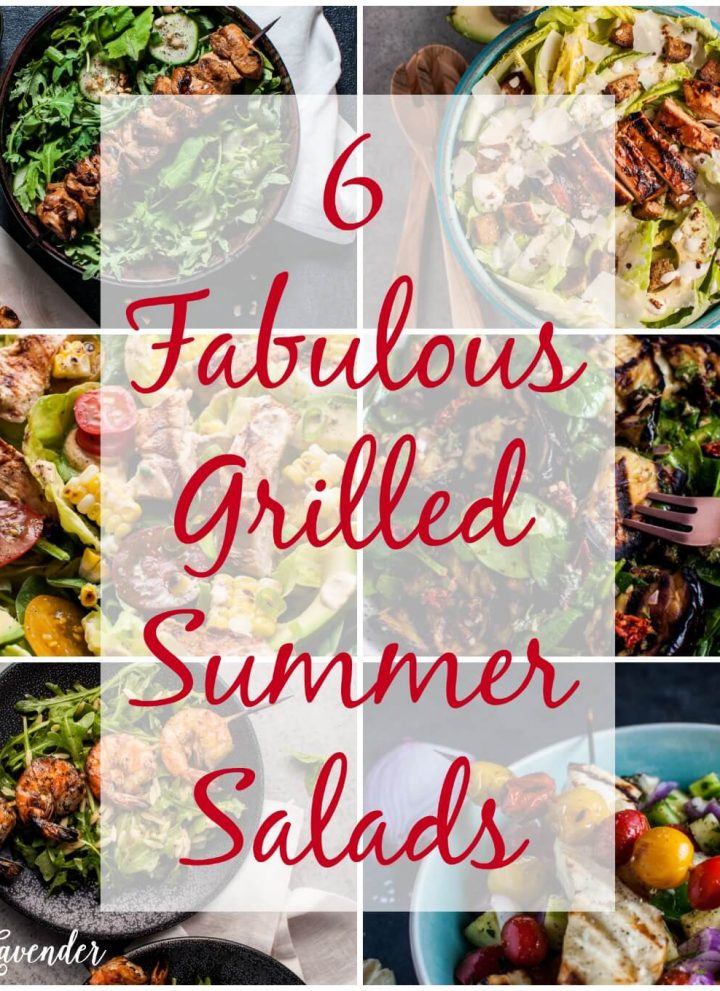 6 Fabulous Grilled Summer Salads | Salt and Lavender