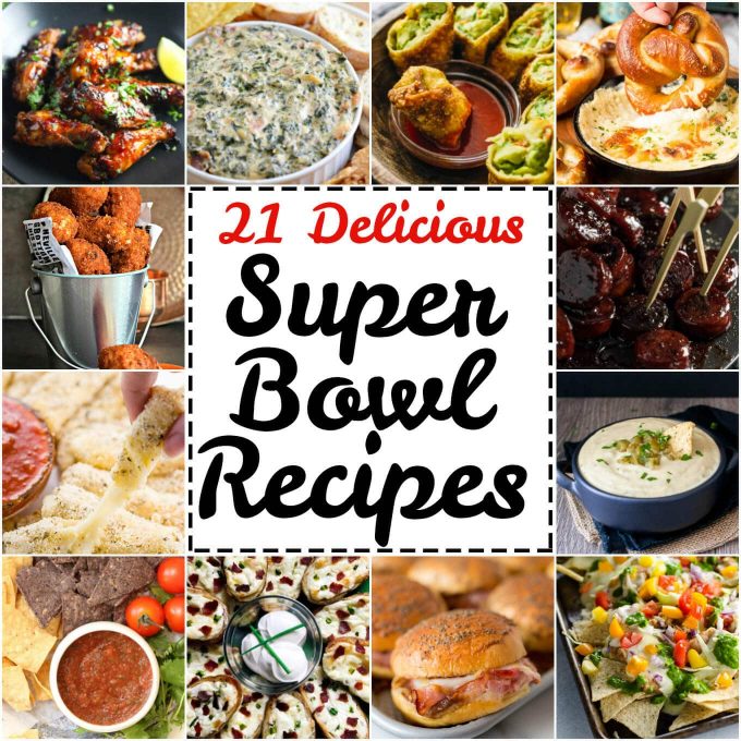 collage with several photos and text overlay that reads 21 delicious super bowl recipes