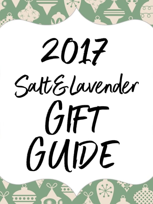 text that reads 2017 Salt & Lavender Gift Guide on a green background with ornaments