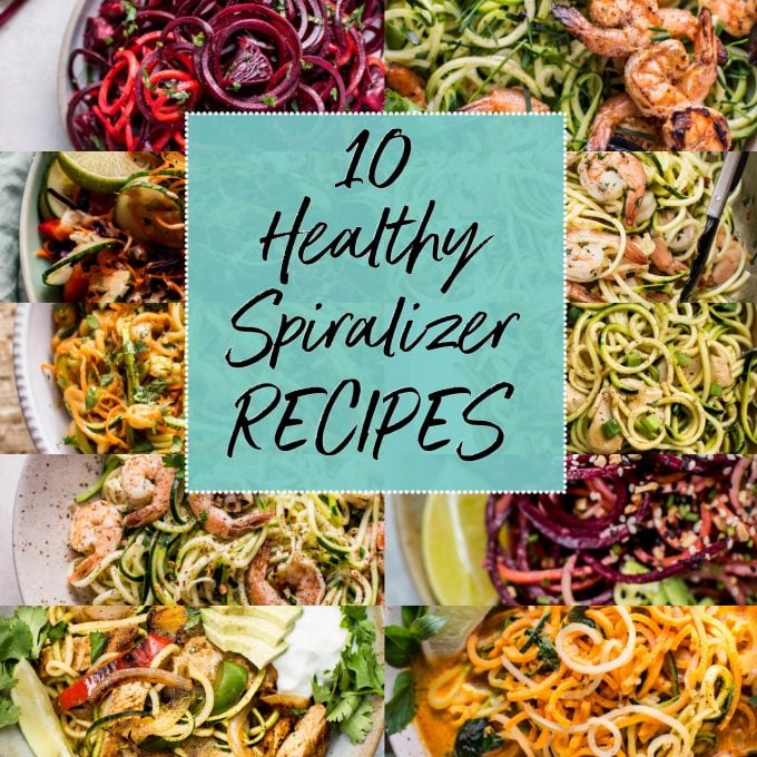 photo collage with text overlay that reads 10 healthy spiralizer recipes