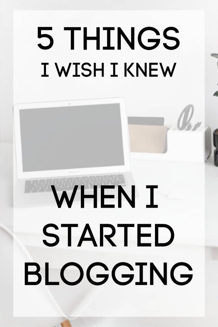5 things I wish I knew when I started blogging (graphic with laptop and text overlay)