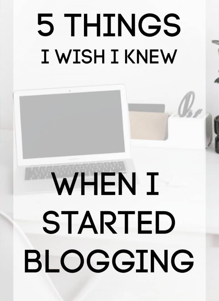 5 things I wish I knew when I started blogging (graphic with laptop and text overlay)